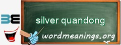 WordMeaning blackboard for silver quandong